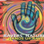 1. Ravers’ Nature ‎– Hands Up Ravers, CD, Single