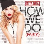 1. Rita Ora ‎– How We Do (Party), CD, Single