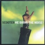 1. Scooter ‎– We Bring The Noise!, 9342977030064