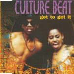 1. Culture Beat ‎– Got To Get It, CD, Single, 5099765961829