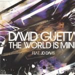 1. David Guetta Feat. JD Davis ‎– The World Is Mine, CD, Single