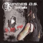 1. David Spilka, James D.S. ‎– To My Soul, CD, Album, Enhanced, Digipak, 8594159870017