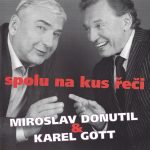 1. Miroslav Donutil & Karel Gott ‎– Spolu Na Kus Řeči, CD