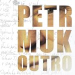 1. Petr Muk ‎– Outro, CD, Album, Enhanced