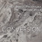1. Erich Boboš Procházka & Marek Wolf ‎– Conversion, CD, Album, Digipak