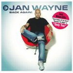 1. Jan Wayne ‎– Back Again!, CD + DVD Video