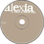 4. Alexia ‎– Il Cuore A Modo Mio, CD, Album
