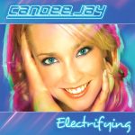 1. Candee Jay ‎– Electrifying, CD, Album, Enhanced