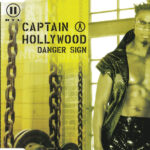 1. Captain Hollywood – Danger Sign, CD, Single