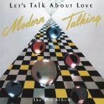 1. Modern Talking ‎– Let’s Talk About Love – The 2nd Album, CD, Album, Reissue