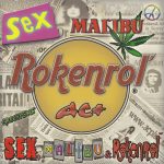 1. AC+ ‎– Sex, Maľibu & Rokenroľ, CD, Album