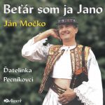 1. Ján Močko, Ďatelinka, Pecníkovci ‎– Beťár Som Ja Jano, CD, Album