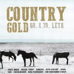 1. Various ‎– Country Gold 60. & 70. Léta, CD, Compilation, Remastered