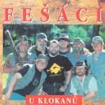 1. Fešáci ‎– Fešáci U Klokanů, CD, Album