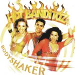 1. Hot Banditoz ‎– Bodyshaker, CD, Album
