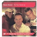 1. Master Blaster ‎– Put Your Hands Up, CD, Album