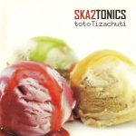 1. Ska2tonics ‎– Toto Ti Zachutí