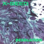 1. X-SEED ‎– Desolation, CD, Album