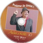 4. Ander Z Košíc ‎– 10 – Podzme Še Šmiac!, CDr Album