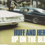 1. Huff And Herb ‎– Up On The Blue, CD, Single