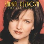 1. Šárka Rezková ‎– Můžu Chtít Víc …, CD, Album