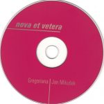 4. Gregoriana, Jan Mikušek ‎– Nova Et Vetera, CD, Album, Digipak