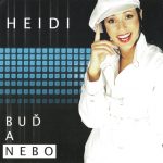 1. Heidi ‎– Buď A Nebo, CD, Album