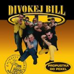 1. Divokej Bill ‎– Propustka Do Pekel, Vinyl, LP, Album, Reissue