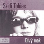 1. Szidi Tobias ‎– Divý Mak, CD, Album