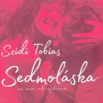 1. Szidi Tobias ‎– Sedmoláska, 2 x CD, Album