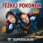 1. Těžkej Pokondr ‎– Superalbum