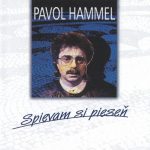 1. Pavol Hammel ‎– Spievam Si Pieseň