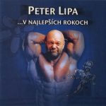 1. Peter Lipa ‎– … V Najlepších Rokoch, CD, Album