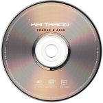 3. Kai Tracid ‎– Trance & Acid, 5099750612903