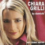 1. Chiara Grilli By Damichi ‎– Sei Come Vorrei, CD, Album
