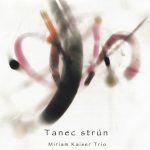 1. Miriam Kaiser Trio ‎– Tanec Strún, CD, Album, Digipak