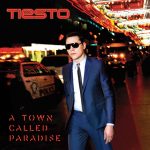 1. Tiësto ‎– A Town Called Paradise, CD, Album