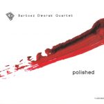 1. Bartosz Dworak Quartet ‎– Polished, CD, Album, Digipak