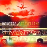1. Roxette ‎– Travelling