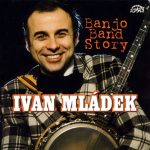 1. Ivan Mládek ‎– Banjo Band Story
