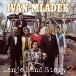 1. Ivan Mládek ‎– Banjo Band Story 2
