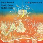 1. Pavol Hammel, Marián Varga, Radim Hladík ‎– Na II. Programe Sna