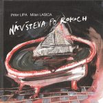 1. Peter Lipa, Milan Lasica ‎– Návšteva Po Rokoch