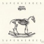 1. Wicked Heads ‎– Superheroes