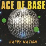 1. Ace Of Base ‎– Happy Nation