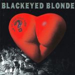 1. Blackeyed Blonde ‎– Do Ya Like That Shit, CD Album
