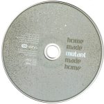 4. Home Made Mutant ‎– Made Home