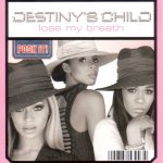 1. Destiny’s Child ‎– Lose My Breath