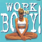 2. Various ‎– Work That Body! II The Official Workout Album!