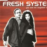 1. Fresh System ‎– You And Me (Together Again)